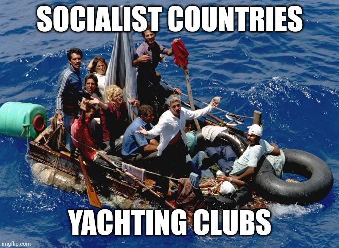 Socialist yacht | SOCIALIST COUNTRIES; YACHTING CLUBS | image tagged in communist socialist | made w/ Imgflip meme maker