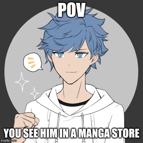 Anime protagonist lookin aaa|Any RP|No ERP | POV; YOU SEE HIM IN A MANGA STORE | image tagged in anime,casual,friend or romance | made w/ Imgflip meme maker
