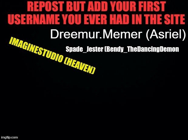 Spade_Jester (Bendy_TheDancingDemon | made w/ Imgflip meme maker