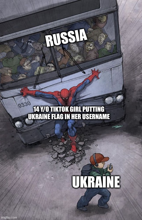 cheerleading, what they're best at | RUSSIA; 14 Y/O TIKTOK GIRL PUTTING UKRAINE FLAG IN HER USERNAME; UKRAINE | image tagged in spider-man bus | made w/ Imgflip meme maker