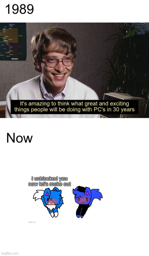 Bill Gates: Amazing things in thirty years | image tagged in bill gates amazing things in thirty years | made w/ Imgflip meme maker