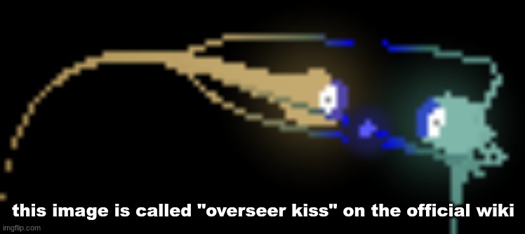 this image is called "overseer kiss" on the official wiki | made w/ Imgflip meme maker