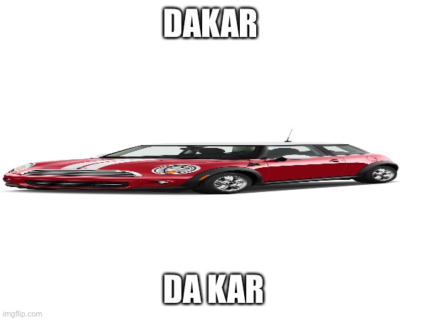 Geography |  DAKAR; DA KAR | image tagged in car memes | made w/ Imgflip meme maker