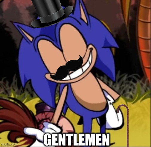 Xanthus | GENTLEMEN | image tagged in xanthus | made w/ Imgflip meme maker