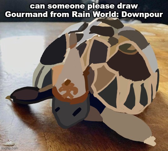 can someone please draw Gourmand from Rain World: Downpour | made w/ Imgflip meme maker