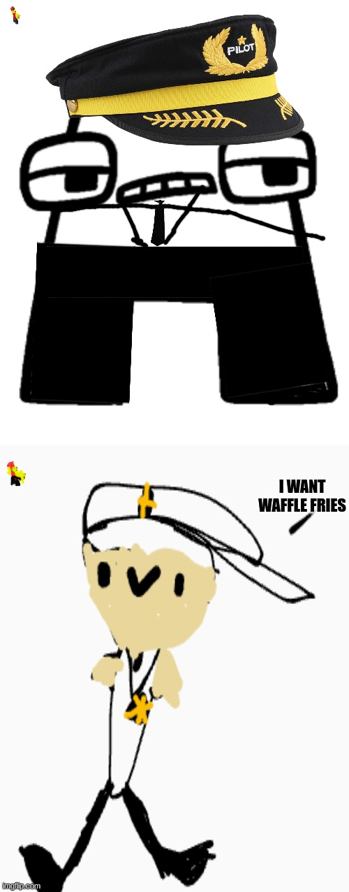 I drew the pilot A from the (i made him an actual pilot) into a human and animated | I WANT WAFFLE FRIES | image tagged in this was supposed to be wholesome,respect,he has no arms,and a weird face,but still loves his life | made w/ Imgflip meme maker