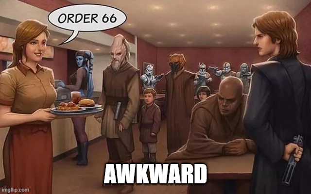 Awkward | AWKWARD | image tagged in star wars | made w/ Imgflip meme maker