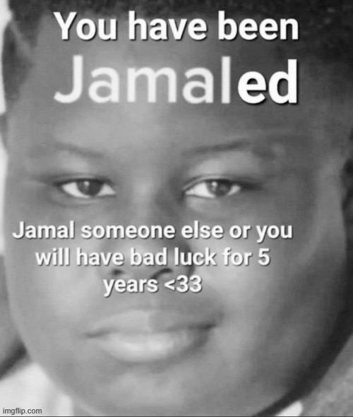 jamaled | image tagged in jamaled | made w/ Imgflip meme maker