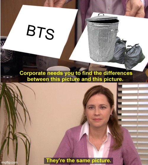 They're The Same Picture | BTS | image tagged in memes,they're the same picture | made w/ Imgflip meme maker