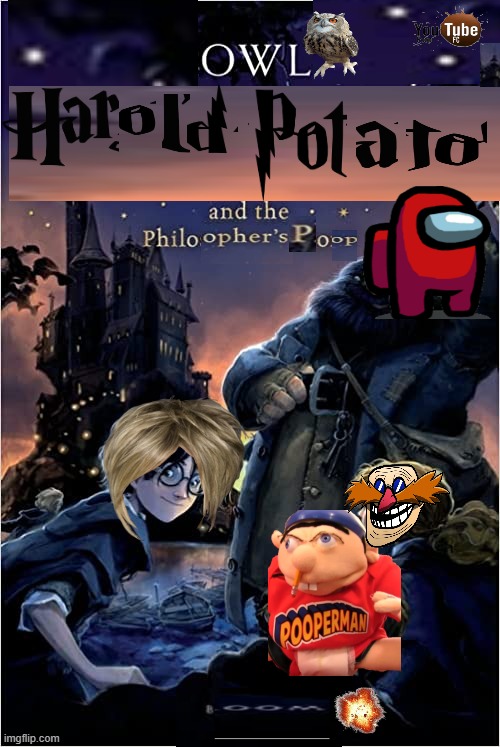 Harold Potato And The PhiloOpher's Poop | image tagged in ytp,youtube poop,harry potter | made w/ Imgflip meme maker