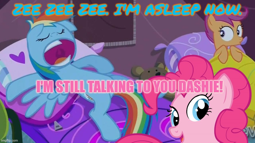 ZEE ZEE ZEE. I'M ASLEEP NOW. I'M STILL TALKING TO YOU DASHIE! | made w/ Imgflip meme maker