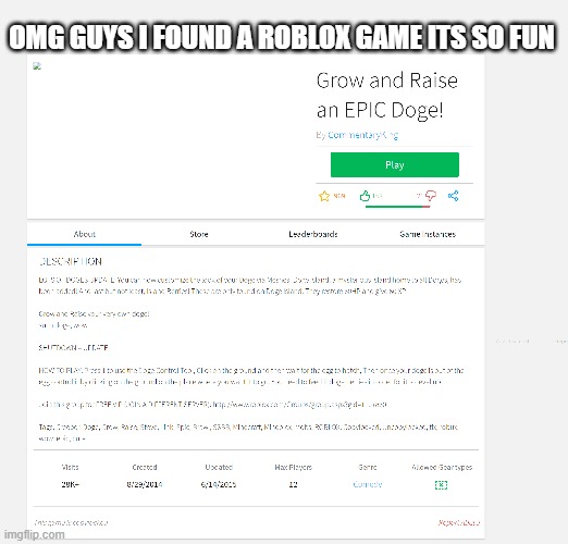 OMG GUYS I FOUND A ROBLOX GAME ITS SO FUN | made w/ Imgflip meme maker