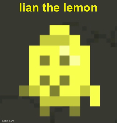 lian the lemon | made w/ Imgflip meme maker