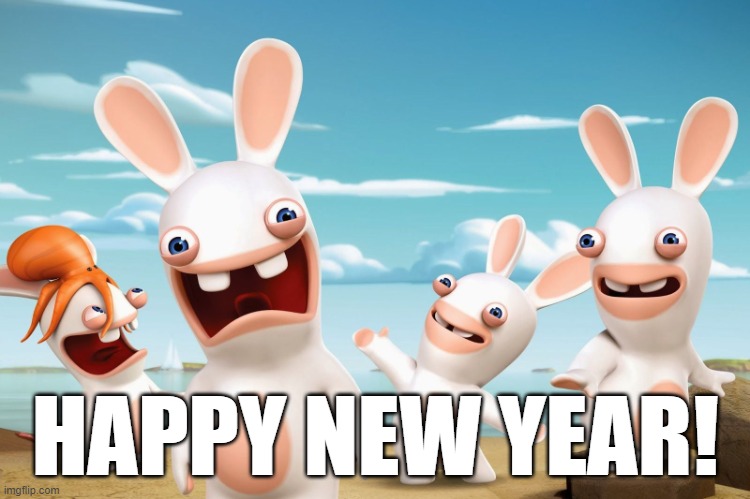 Happy New Year - 2023 chinese year of the rabbit style | HAPPY NEW YEAR! | image tagged in rabbids invasion,happy new year,rabbit,chinese,2023 | made w/ Imgflip meme maker