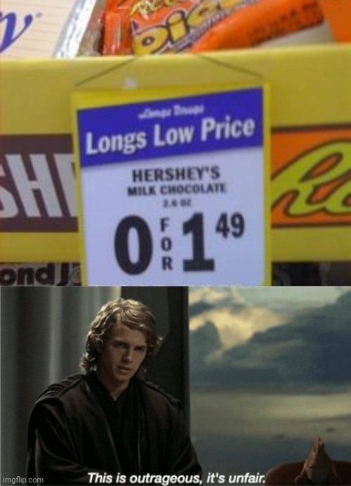 0 for $1.49 | image tagged in this is outrageous it's unfair,you had one job,memes,price,fails,candy | made w/ Imgflip meme maker