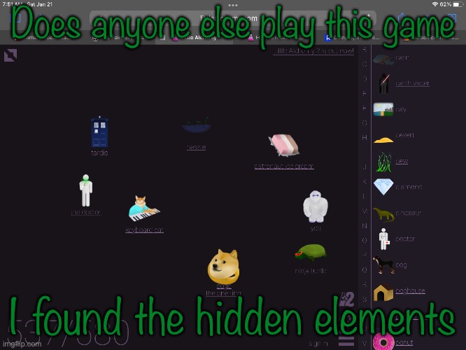 Does anyone else play this game; I found the hidden elements | made w/ Imgflip meme maker