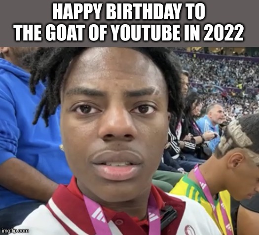 Speed | HAPPY BIRTHDAY TO THE GOAT OF YOUTUBE IN 2022 | image tagged in ishowspeed watching messi,birthday | made w/ Imgflip meme maker