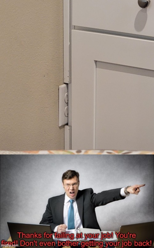 THANKS FOR FAILING AT YOUR JOB! | image tagged in thanks for failing at your job,memes,you had one job,design fails,failure,door | made w/ Imgflip meme maker