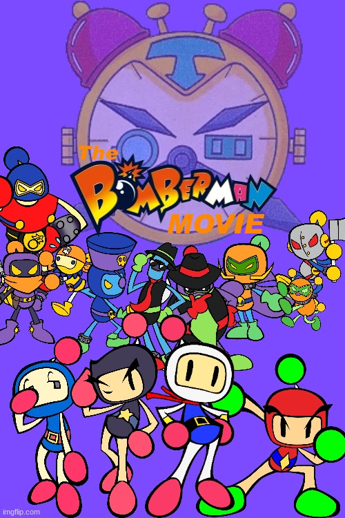 A movie poster thingy I made | image tagged in the bomberman movie poster | made w/ Imgflip meme maker