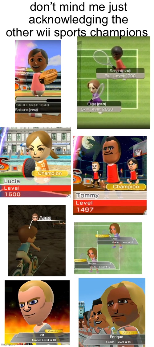 matt is overrated tbh | don’t mind me just acknowledging the other wii sports champions | image tagged in wii,wii u,wii sports,matt | made w/ Imgflip meme maker
