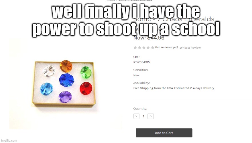 well finally i have the power to shoot up a school | image tagged in sonic,school shooting | made w/ Imgflip meme maker