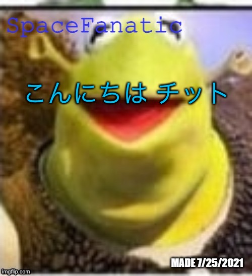 Ye Olde Announcements | こんにちは チット | image tagged in spacefanatic announcement temp | made w/ Imgflip meme maker