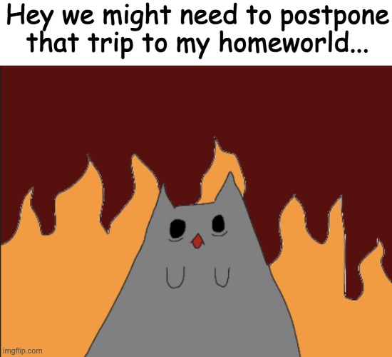 Help I was coming to see the fight but i got sucked into the portal | Hey we might need to postpone that trip to my homeworld... | made w/ Imgflip meme maker