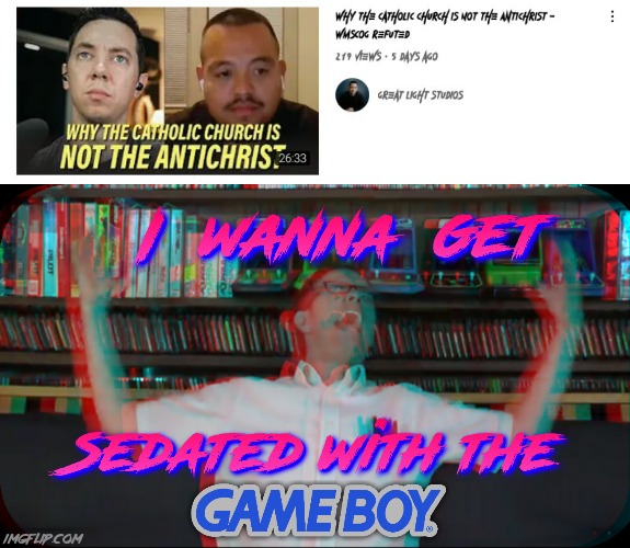 This 1 statement shuts then down forever (well... Until they delete it) | image tagged in i wanna get sedated with the game boy,religion,christianity,false teachers,so true memes,3d | made w/ Imgflip meme maker