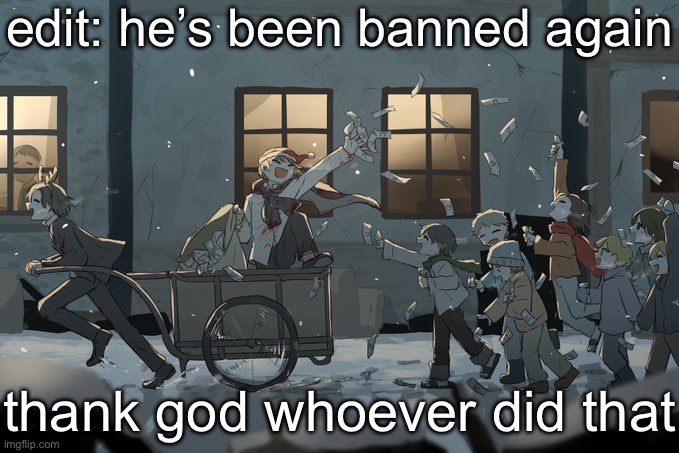 phew | edit: he’s been banned again; thank god whoever did that | image tagged in avogado6 | made w/ Imgflip meme maker