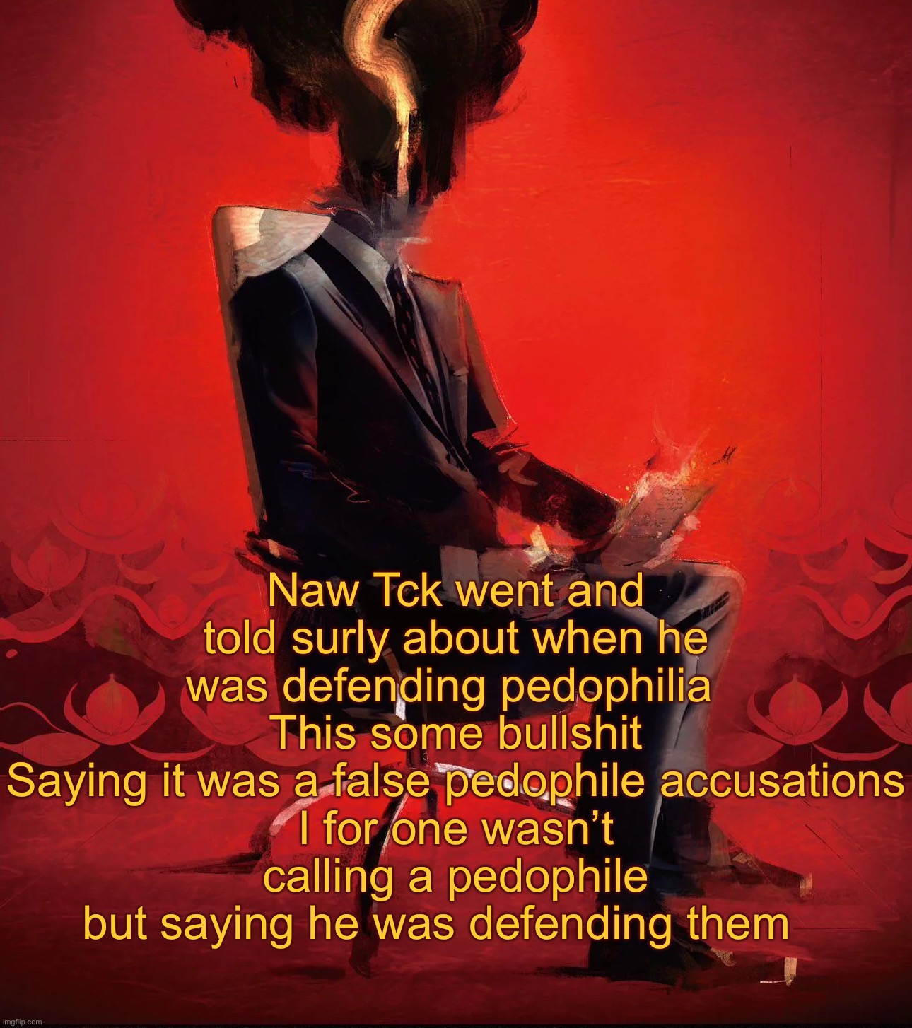 Choujin X | Naw Tck went and told surly about when he was defending pedophilia 
This some bullshit
Saying it was a false pedophile accusations
I for one wasn’t calling a pedophile but saying he was defending them | image tagged in choujin x | made w/ Imgflip meme maker