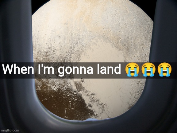 When I'm gonna land 😭😭😭 | made w/ Imgflip meme maker