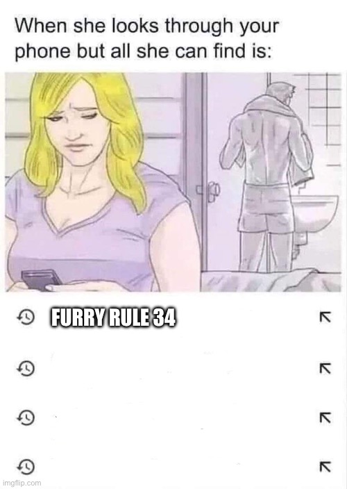 When she looks through your phone but all she finds is this | FURRY RULE 34 | image tagged in when she looks through your phone but all she finds is this | made w/ Imgflip meme maker