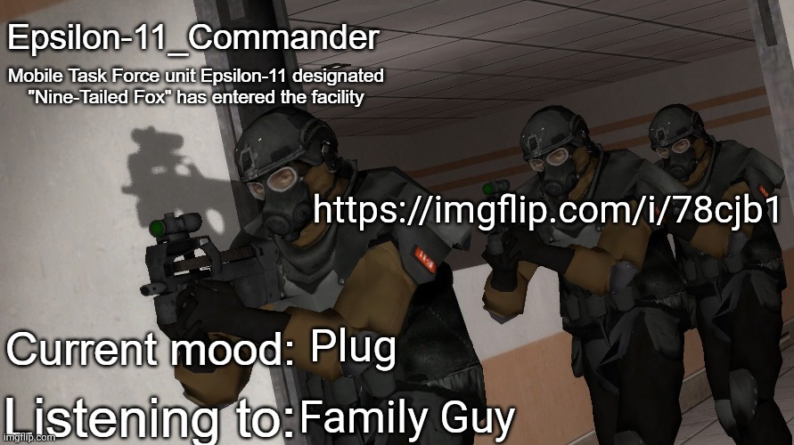 Epsilon-11_Commander's announcement temp | https://imgflip.com/i/78cjb1; Plug; Family Guy | image tagged in epsilon-11_commander's announcement temp | made w/ Imgflip meme maker