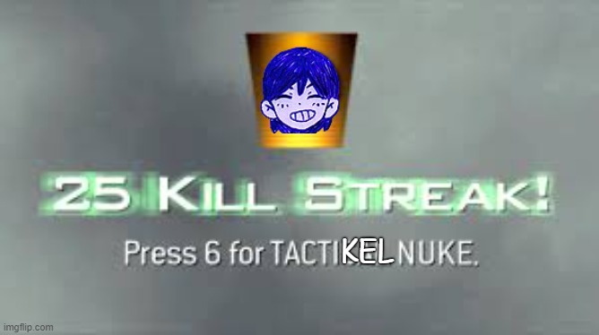 Tactical Nuke | KEL | image tagged in tactical nuke | made w/ Imgflip meme maker