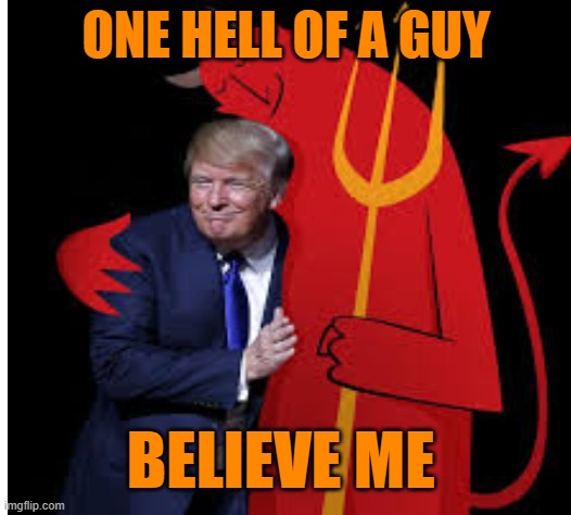 ONE HELL OF A GUY BELIEVE ME | made w/ Imgflip meme maker