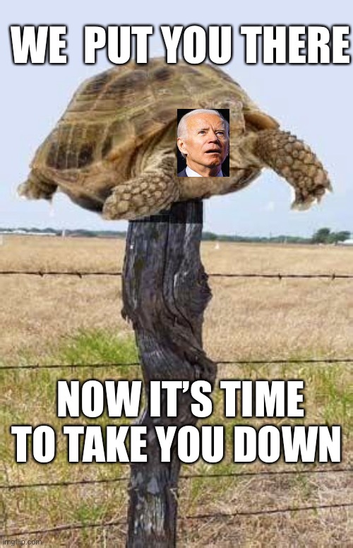 Biden’s Handlers are sending a message | WE  PUT YOU THERE; NOW IT’S TIME TO TAKE YOU DOWN | image tagged in biden,corrupt,democrat,incompetence,fake news | made w/ Imgflip meme maker