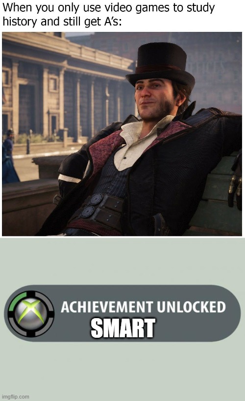 SMART | image tagged in achievement unlocked,assassin's creed,assassins creed | made w/ Imgflip meme maker