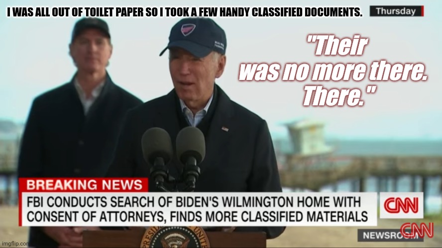 Joker be like: Thought I Flushed All That. FBI Raid? BATMAN RETURNS!! |  "Their was no more there. 
 There."; I WAS ALL OUT OF TOILET PAPER SO I TOOK A FEW HANDY CLASSIFIED DOCUMENTS. | image tagged in joe biden,classified,no more toilet paper,the joker,dementia,batman smiles | made w/ Imgflip meme maker