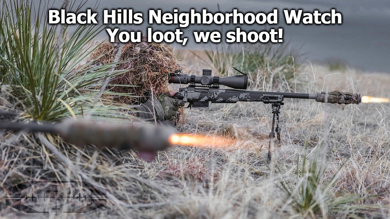 Black Hills Neighborhood Watch: You loot, we shoot! | image tagged in black hills neighborhood watch,black hills,south dakota,wrong neighborhood,neighborhood watch,black hills regulators | made w/ Imgflip meme maker
