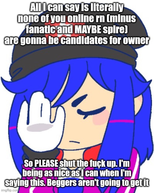 The People I Have In Mind Aren t Even On Rn So I Suggest You Give Up