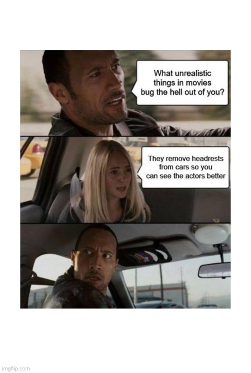 wait wut | image tagged in movies,car,the rock,shower thoughts | made w/ Imgflip meme maker