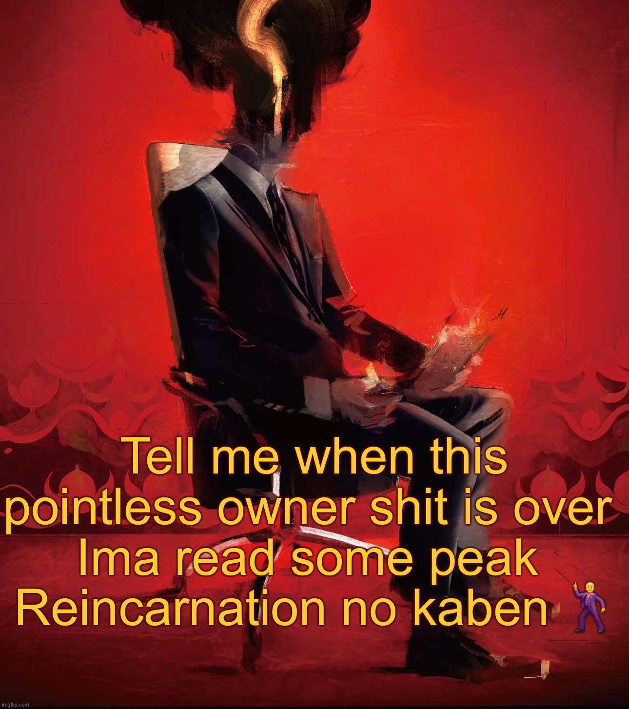 Choujin X | Tell me when this pointless owner shit is over 
Ima read some peak 
Reincarnation no kaben 🕺 | image tagged in choujin x | made w/ Imgflip meme maker