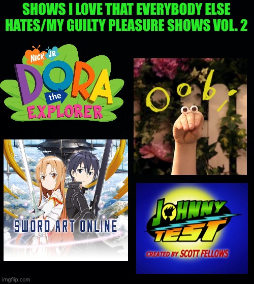 again, what can I say? | SHOWS I LOVE THAT EVERYBODY ELSE HATES/MY GUILTY PLEASURE SHOWS VOL. 2 | image tagged in black background,anime,cartoon | made w/ Imgflip meme maker