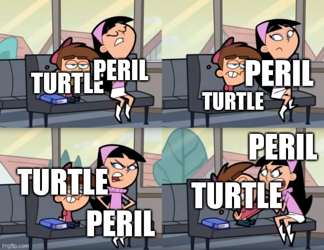 Wof meme | PERIL; PERIL; TURTLE; TURTLE; PERIL; TURTLE; TURTLE; PERIL | image tagged in i'm ignoring you | made w/ Imgflip meme maker