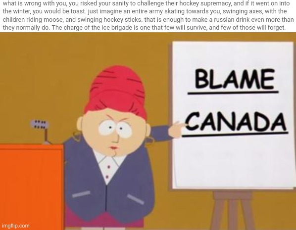 image tagged in blame canada | made w/ Imgflip meme maker