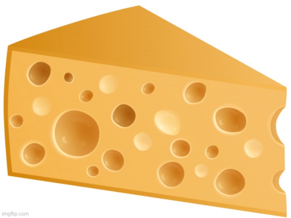 The first cheese | image tagged in cheese,weird,funny | made w/ Imgflip meme maker