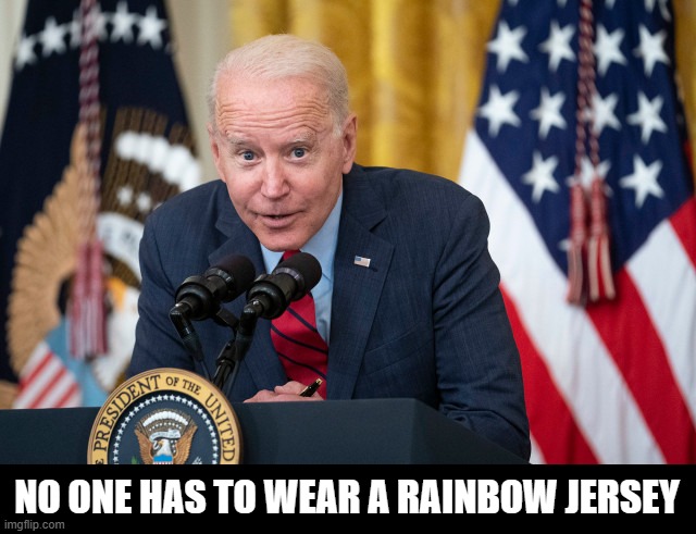 Biden Whisper | NO ONE HAS TO WEAR A RAINBOW JERSEY | image tagged in biden whisper | made w/ Imgflip meme maker