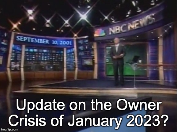 September 10, 2001 | Update on the Owner Crisis of January 2023? | image tagged in september 10 2001 | made w/ Imgflip meme maker