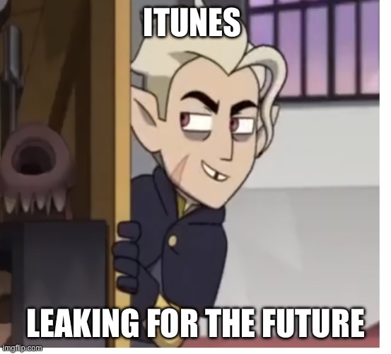 Hunter sneak | ITUNES; LEAKING FOR THE FUTURE | image tagged in hunter sneak | made w/ Imgflip meme maker