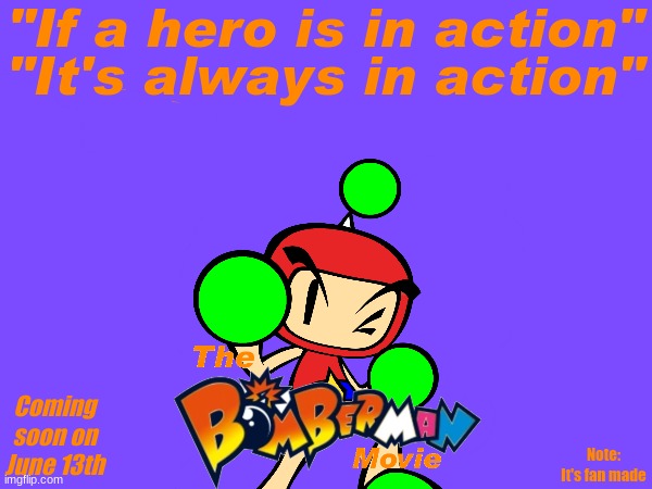 Last poster before bedtime cuz school | image tagged in the bomberman movie poster 5 | made w/ Imgflip meme maker